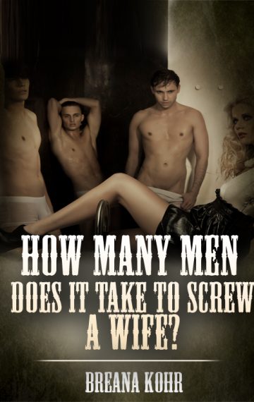 How Many Men Does It Take To Screw A Wife?