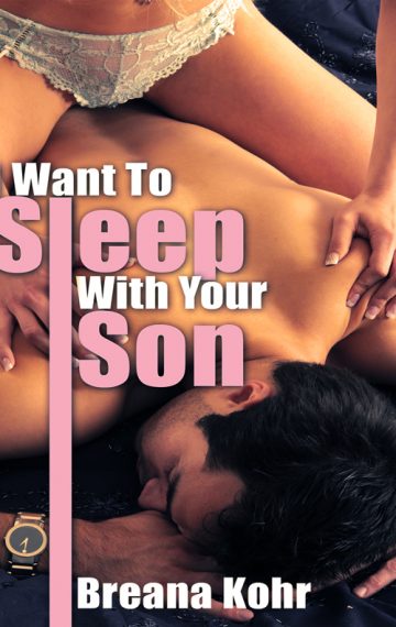 I want To Sleep With Your Son
